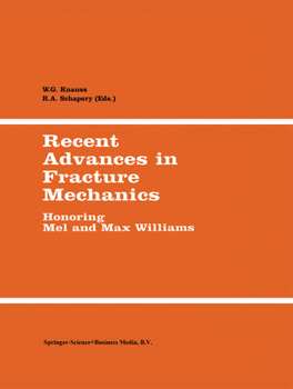 Paperback Recent Advances in Fracture Mechanics: Honoring Mel and Max Williams Book