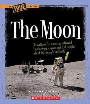 The Moon (True Books) - Book  of the A True Book