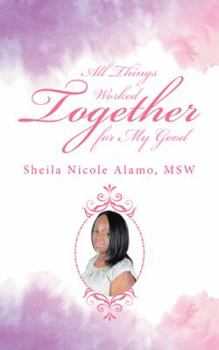 Paperback All Things Worked Together for My Good Book