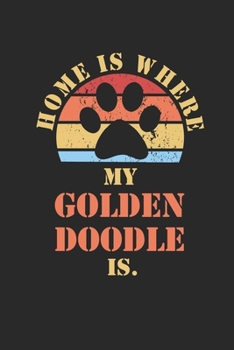 GOLDEN DOODLE: Notebook | Daily Diary | Cute Goldendoodle Dogs Quote | 6 X 9 Inch A5 Dotted | Funny Pets Doodle Book Dog Owner | 110 Dot Grid Pages | ... Doodling and Tracking | Dog Mom Dad Gift