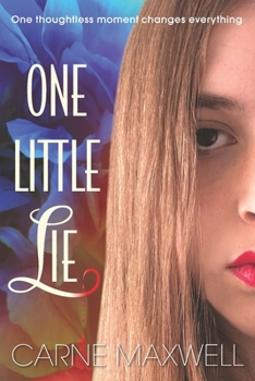 Paperback One Little Lie: One thoughtless moment changes everything Book
