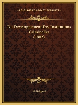 Hardcover Du Developpement Des Institutions Criminelles (1902) [French] Book
