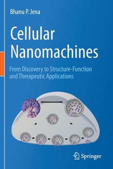 Paperback Cellular Nanomachines: From Discovery to Structure-Function and Therapeutic Applications Book