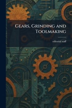 Paperback Gears, Grinding and Toolmaking Book