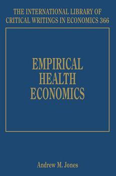 Hardcover Empirical Health Economics (The International Library of Critical Writings in Economics series, 366) Book