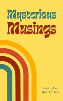 Paperback Mysterious Musings: A Journal for Mystery Fans Book