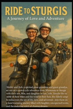 Ride to Sturgis: A Journey of Love and Adventure