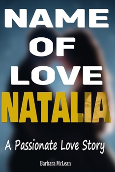 Paperback Name of Love: NATALIA: Passionate Love Story Book