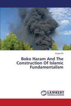 Paperback Boko Haram And The Construction Of Islamic Fundamentalism Book