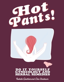 Paperback Hot Pants: Do It Yourself Gynecology Book
