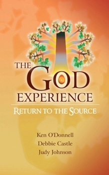 Paperback The God Experience: Return to the Source Book