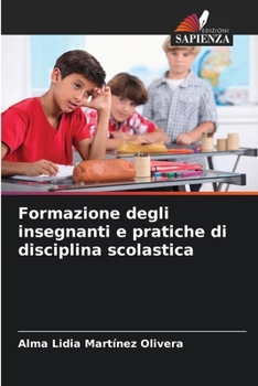 Paperback Formazione degli insegnanti e pratiche di disciplina scolastica [Italian] Book