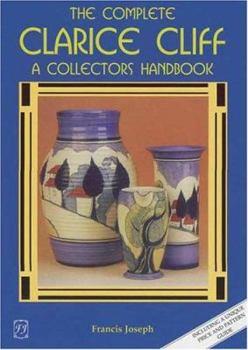 Paperback The Complete Clarice Cliff: A Collector's Handbook Book