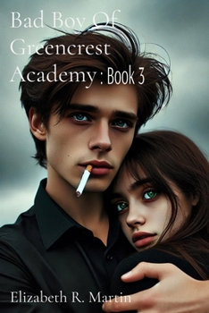 Bad Boy Of Greencrest Academy: Book 3