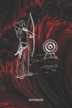 Paperback Notebook: Funny Archery Quote / Saying Archery Training Coach Planner / Organizer / Lined Notebook (6" x 9") Book