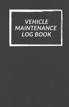Paperback Vehicle Maintenance Log Book: Repairs And Maintenance Record Book for Cars, Trucks, Motorcycles and Other Vehicles with Parts List and Mileage Log Book