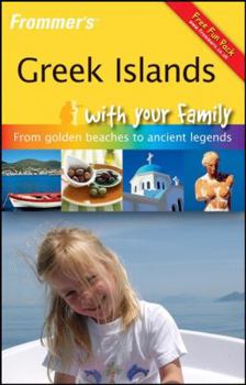 Paperback Frommer's Greek Islands with Your Family: From Golden Beaches to Ancient Legends Book