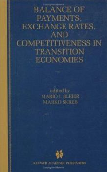 Hardcover Balance of Payments, Exchange Rates, and Competitiveness in Transition Economies Book