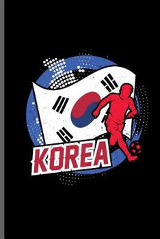 Paperback Korea: World Cup Football Soccer notebooks gift (6x9) Dot Grid notebook to write in Book