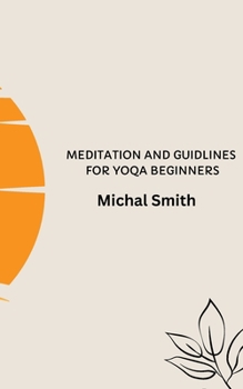 Paperback Meditation and Guidlines for Yoqa Beginners Book