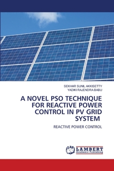 Paperback A Novel Pso Technique for Reactive Power Control in Pv Grid System Book