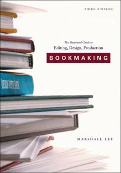 Paperback Bookmaking: Editing, Design, Production Book