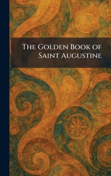 Hardcover The Golden Book of Saint Augustine Book