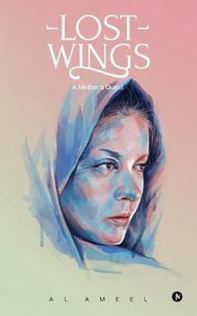 Paperback Lost Wings: A Mother's Quest Book