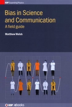 Hardcover Bias in Science and Communication: A field guide Book