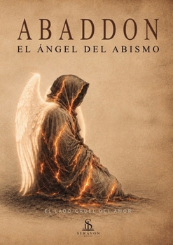 Abaddon: El Ángel del Abismo (Spanish Edition)