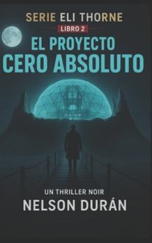 Paperback El Proyecto Cero Absoluto [Spanish] Book