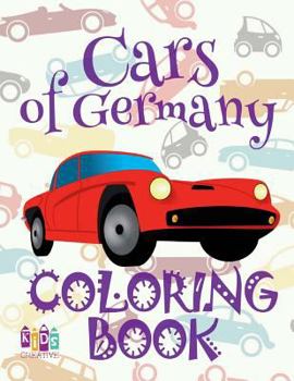 Paperback &#9996; Cars of Germany &#9998; Coloring Book Car &#9998; Coloring Book 9 Year Old &#9997; (Coloring Book Naughty) Truck Coloring Books: &#9996; Color Book