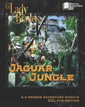Paperback Lady Blade's Jaguar Jungle: A 2-Person Adventure Module Book