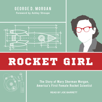 Audio CD Rocket Girl: The Story of Mary Sherman Morgan, America's First Female Rocket Scientist Book