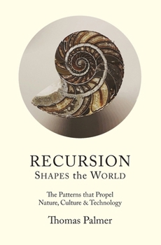 Paperback Recursion Shapes the World Book
