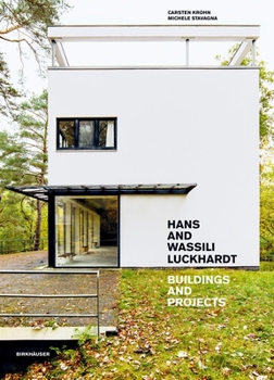 Hardcover Hans and Wassili Luckhardt: Buildings and Projects [German] Book