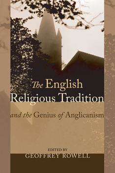 Paperback The English Religious Tradition and the Genius of Anglicanism Book