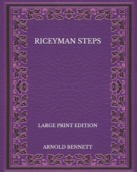 Paperback Riceyman Steps - Large Print Edition Book