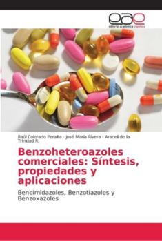 Paperback Benzoheteroazoles comerciales: Síntesis, propiedades y aplicaciones [Spanish] Book