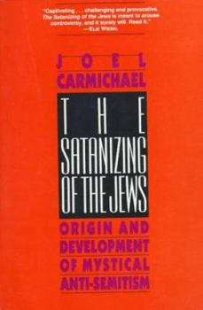 Paperback Santanizing of the Jews: Origin and Development of Mystical Anti-Semitism Book