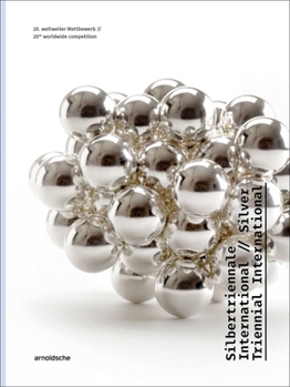 Hardcover Silver Triennial International: 20th Worldwide Competition Book