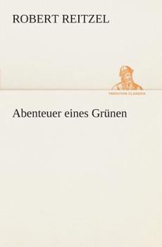 Paperback Abenteuer eines Grünen [German] Book