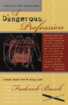 Paperback Dangerous Profession: A Book about the Writing Life Book