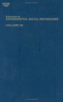 Hardcover Advances in Experimental Social Psychology, Volume 36 (Advances in Experimental Social Psychology Series) Book