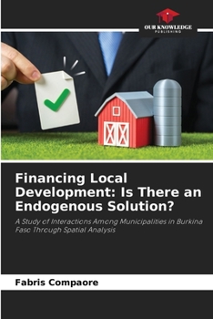 Paperback Financing Local Development: Is There an Endogenous Solution? Book
