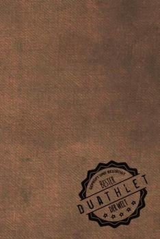 Geprüft und Bestätigt bester Duathlet der Welt: inkl. Terminplaner | Kalender 2020 ? | Das perfekte Geschenk für Männer, die beim Duathlon mitmachen  | Geschenkidee | Geschenke (German Edition)