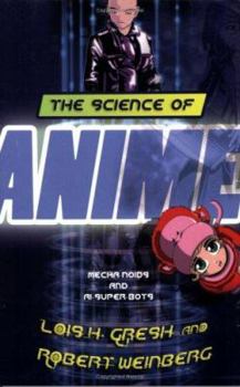 Paperback The Science of Anime: Mecha-Noids and AI-Super-Bots Book