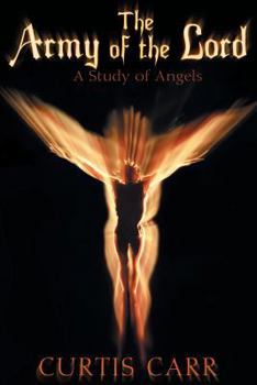 Paperback The Army of the Lord: A Study of Angels Book