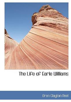 Paperback The Life of Earle Williams Book