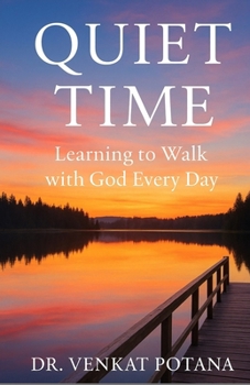 Paperback Quiet Time: Learning to Walk with God Every Day Book